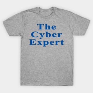 The Cyber Expert T-Shirt